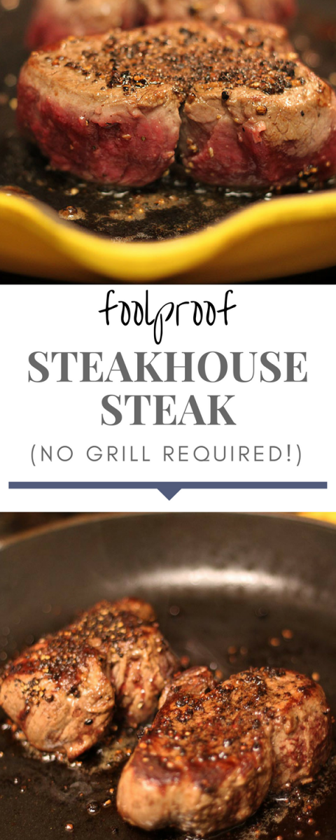 Foolproof steakhouse steak! No grill required!