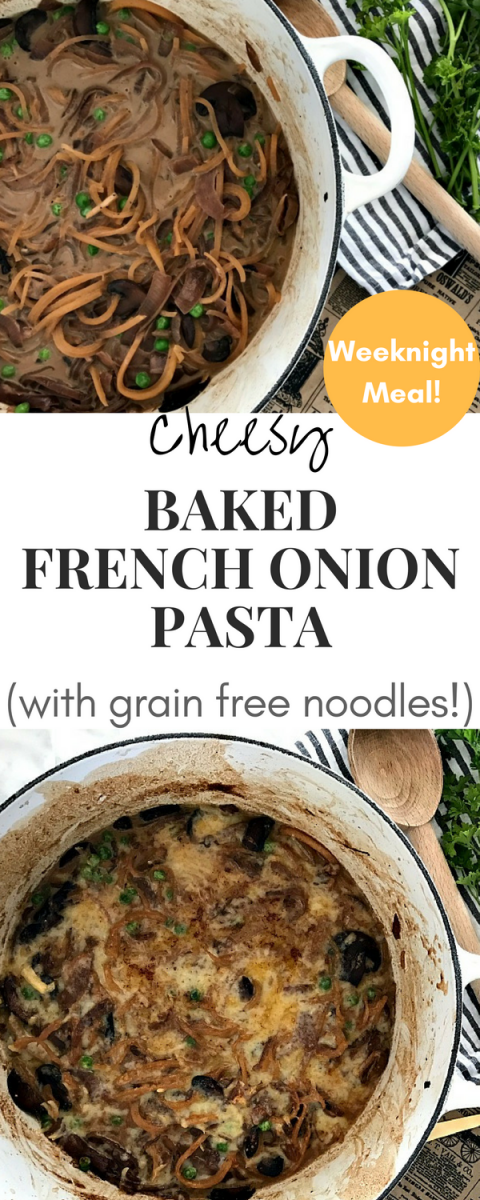 Cheesy French Onion Pasta Bake with Grain Free Noodles (pinterest)